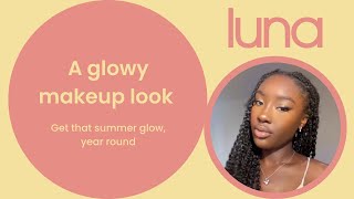 A glowy makeup look | Get that summer glow, year round ☀️