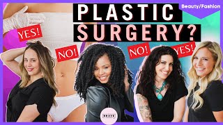 Is Cosmetic Plastic Surgery Good or BAD? 4 Women Talk About Their Experiences| The Brave Talk Show