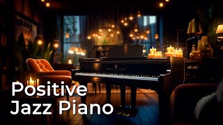 Positive Jazz Piano - Relaxing Smooth Background Jazz Music for  Work, Study, Sleep