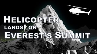 Helicopter Lands on the Summit of Mount Everest