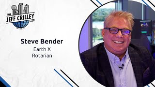 Steve Bender, Earth X / Rotarian | The Jeff Crilley Show