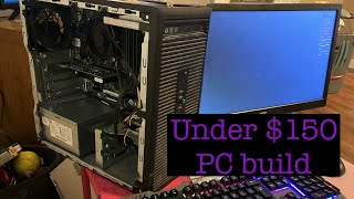 1st time PC build and it was under $150