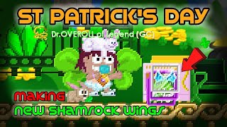 Making New Shamrock Wings and All New Items St.Patrick Day Growtopia