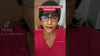 THE TRUTH ABOUT BLOOD TRANSFUSIONS AND ABSTAINING FROM BLOOD