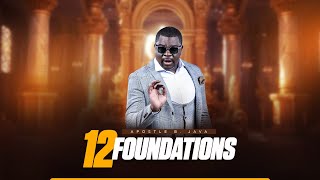 SUNDAY (MORNING) SERVICE: 12 FOUNDATIONS