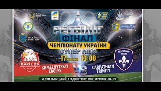 "Khmelnytskiy Eagles" vs "Carpatian Trinity" - 30:22/Match for 3-rd place /Rugby league