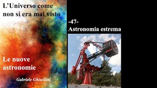 -47- Astronomia estrema