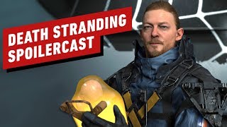 Death Stranding SPOILERCAST - Our Favorite Moments