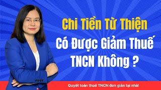 Chi tiền từ thiện có được giảm thuế TNCN không?