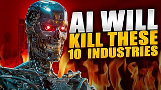 The 10 Industries That Artificial Intelligence Will Kill Off First