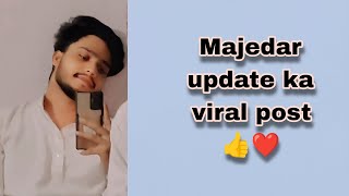 Majedar update ka viral post 👍❤️