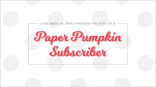 Paper Pumpkin 2019: Year In Review