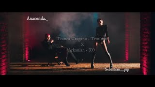 Tzanca Uraganu ❌ Arkanian - XO/Trotinete (sebastian__pip ❌ @Anaconda._ mashup)