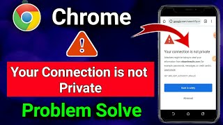 Your Connection is Not Private problem l Your connection is not private Problems Solution in Chrome