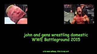 John & Gen's Wrestling Domestic : WWE Battleground