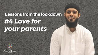 Love for your parents - by Imam Ebrahim Surti - Lessons from the lockdown