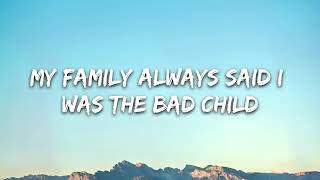 Tones & I -Bad Child (lyrics )