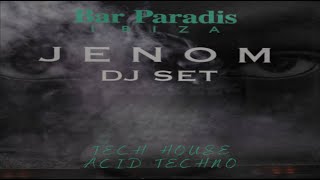 JENOM Dj Set @Bar Paradis IBIZA, España 26/10/22 🇪🇸 (Acid / Tech)