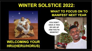 Winter Solstice 2022: What to Focus On to Manifest Next Year (A Kemetic Spiritual Winter Solstice)