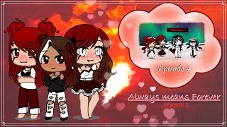 LAFB - Always means Forever - S2 Episode 4 (Gacha Club)