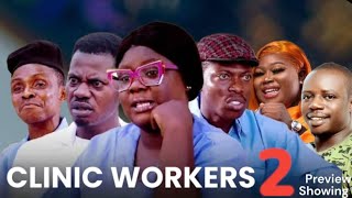 Clinic Workers 2 preview Latest Yoruba Movie 2024 by Apa, Arinaja, Almaroof, Sidi Opeyemi Olatunji