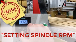 Axiom CNC Training & Tech Tips (Setting Spindle RPM)