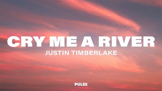 Justin Timberlake - Cry Me a River (Lyrics)