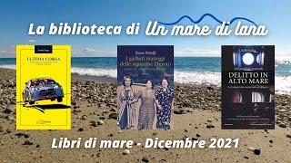 La biblioteca di "Un mare di lana": libri di mare - Dicembre 2021