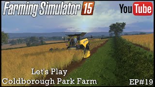 Farming Simulator 2015 Coldborough Park Farm EP#19