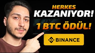 Bu Kampanya Herkese Kazandırıyor! Binance 1 BTC Büyük Ödüllü Etkinlik