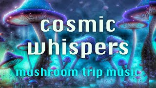 COSMIC WHISPERS • 5D Mushroom Trip Music • A Psychedelic Melodic House Mix ft. Anjunadeep & Marsh 🦋