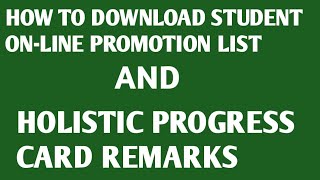 // HOW TO DOWNLOAD STUDENT ON-LINE PROMOTION LIST AND HOLISTIC PROGRESS CARD REMARKS // #MNINFO