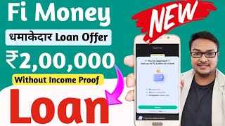 Fi Money Personal Loan 2024 | Rs 2,00,000 for 18 Months - Without Income Proof | Without Documents |