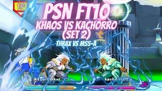 MvC2 - PSN FT10 - Khaos vs Kachorro (Set 2) - Thrax vs MSS-A 02/29/24