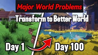 Breaking Down Major World Problems | Solutions for a Better Tomorrow