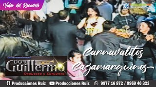 Carnavalitos Cajamarquinos - Don Guillermo y su Conjunto