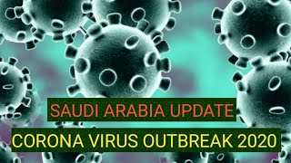 CORONA VIRUS OUTBREAK 2020 SAUDI ARABIA UPDATE+shoutout