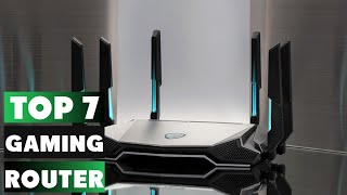 Top 7 Best Gaming Routers in 2024