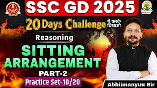 Sitting Arrangement | SSC GD 20 Days Challenge | SSC GD 2025 | Reasoning by Abhiimanyuu Sir