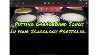 Putting GarageBand Songs in your Schoology Portfolio