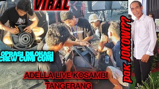 VIRAL ADELLA LIVE KOSAMBI TANGERANG X PAK JOKOWI#omadella #tranding