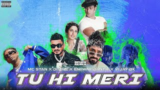 °TU HI MERI " X MC STAN X DIVINE X 'EMIWAY BANTAI X `VIJAY DK • | REMIX |