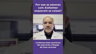 Por que as pessoas com alzheimer esquecem as coisas?#alzheimer  #drfrancinaldogomes #neurocirurgiabr