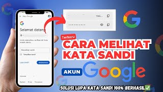 CARA MELIHAT KATA SANDI AKUN GOOGLE | SOLUSI LUPA KATA SANDI