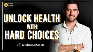 Embracing the Hard Path: Michael Easter Explores The 2% Mindset for Lasting Health and Resilience