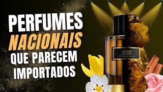 PERFUMES NACIONAIS QUE PARECEM IMPORTADOS