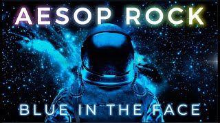 Aesop Rock - "Blue in the Face" [Official Lyrics] Showroom Partners Entertainment @aesoprockwins