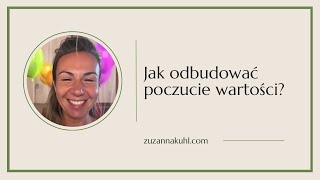 Jak odbudować poczucie wartości?