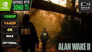 RTX 3060 Ti | Alan Wake 2. 1080P, 1440P, 4K Max & Optimal Settings | RT & DLSS Benchmark