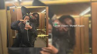 Lucki - Tunnel Vision / Myself Again *Unreleased*